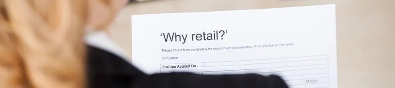 Application form: answering 'Why retail?' in applications and interviews