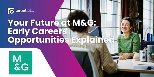 Thumbnail image for Your Future at M&G: Early Careers Opportunities Explained