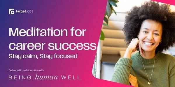 Thumbnail image for How to Land a Grad Job: Meditation for Career Success with Being Human Well