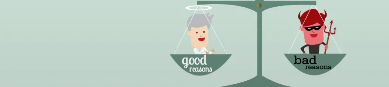 Illustration of a balance scale with an angelic figure labeled 'good reasons' on one side and a devilish figure labeled 'bad reasons' on the other.