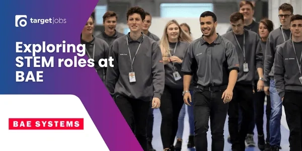 Thumbnail image for Explore STEM Graduate & Undergraduate Roles with BAE Systems