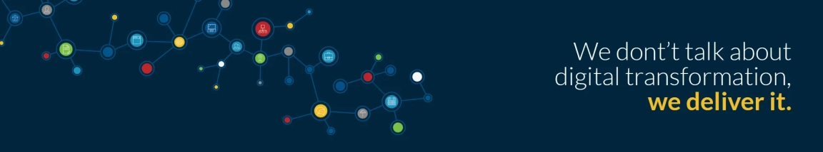 We don't talk about digital transformation, we deliver it.