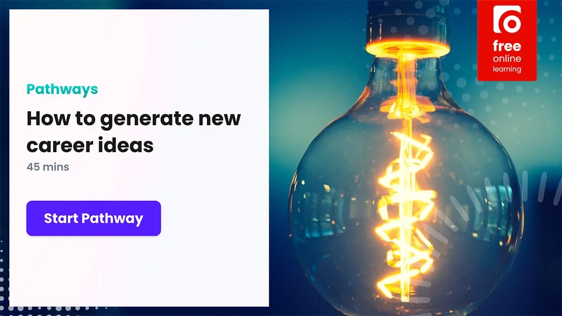 Promotional advert for our free online learning module on generating career ideas: it includes a picture of a lightbulb