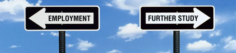 Two directional signs against a blue sky, one pointing left with the word "EMPLOYMENT," the other pointing right with "FURTHER STUDY."