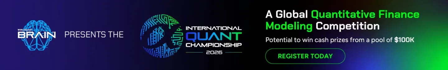 International Quant Championship 2026 — WorldQuant BRAIN's Global Quantitative Finance Modelling Competition image