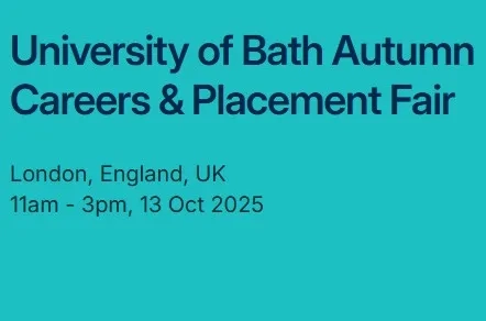 Thumbnail image for Bath University - Autumn Careers & Placement Fair on 13 October 2025