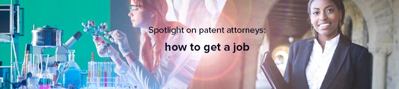 Hero image for Spotlight on patent attorneys: how to get a graduate job