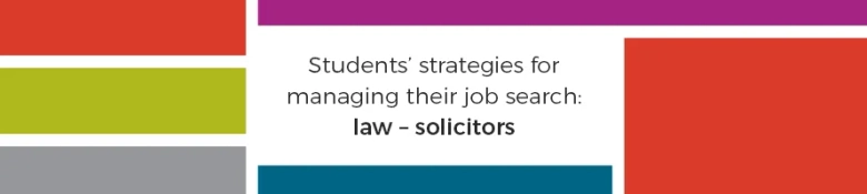 Colorful header with text "Students' strategies for managing their job search: law - solicitors" on a white background.